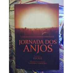 jornada dos anjos : a historia se constroi diante de nossos olhos