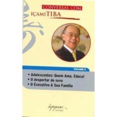 Conversas com icami tiba vol.2 - livro de bolso - INTEGRARE