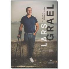 Lars Grael - Um Líder Para Os Nossos Tempos