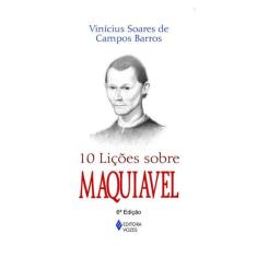 10 Lições Sobre Maquiavel