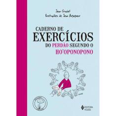 Caderno De Exercícios Do Perdão Segundo O Hooponopono