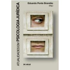 Atualidades em psicologia jurídica - NAU EDITORA *