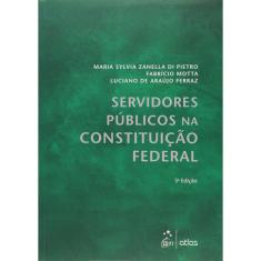 Livro - Servidores Públicos Na Constituição Federal