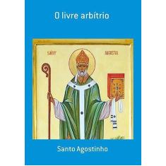 O Livre Arbitrio