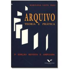 Arquivo: Teoria E Prática - 3ª Edição Revista E Ampliada - Fgv