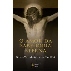 Livro - O amor da sabedoria eterna