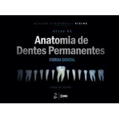 Livro - Atlas De Anatomia De Dentes Permanentes - Coroa Dental