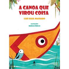 Livro - A canoa que virou coisa