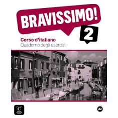 Bravissimo! 2 - Quaderno Degli Esercizi - A2