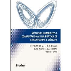 Metodos Numericos E Computacionais Na Pratica De Engenharias E Ciencias