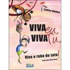 Viva Eu, Viva Tu, Viva O Rabo Do Tatu!