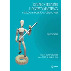 Desenho industrial e desenvolvimentismo: as relações de produção do design no Brasil