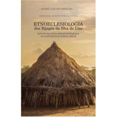 Etnoeclesiologia Dos Bijagos Da Ilha De Uno
