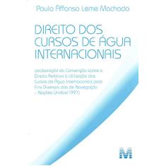 Direito dos cursos de àgua internacionais - 1 ed./2009