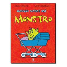 Quando Nasce Um Monstro