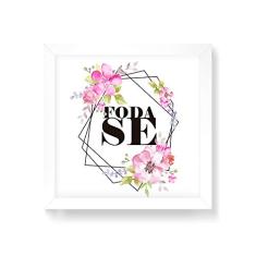 Arte Maníacos Quadro Decorativo Foda-se Floral - 30x30cm (Moldura em laca branca)
