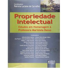 Propriedade Intelectual - Estudos em Homenagem à Professora Maristela Basso