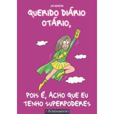 Livro - Querido Diário Otário - Pois É, Acho Que Eu Tenho Superpoderes