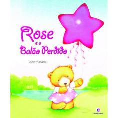 Livro Rose E O Balao Perdido