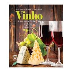 Dicionário Gastronômico - Vinho Com Suas Receitas