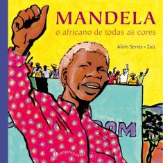 Mandela - O Africano De Todas As Cores