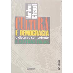Cultura e democracia: o discurso competente e outras falas
