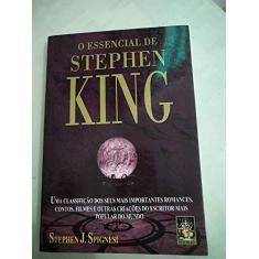 O Essencial de Stephen King: Uma Classificação dos Seus Mais Importantes Romances, Contos, Filmes e Outras Criações do Escritor Mais Popular do Mundo