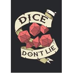 Dice Don't Lie: Tabletop Gaming Notebook: D20 Blank Line And HEX Grid For Tabletop RPG Gaming