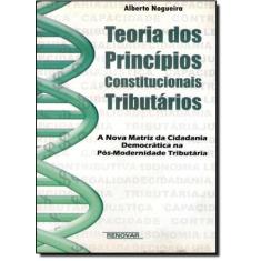 Teoria dos Principios Constitucionais Tributários - RENOVAR, 3