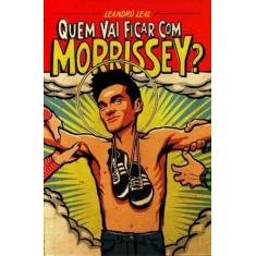 Quem Vai Ficar Com Morrissey - EDICOES IDEAL, 3