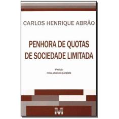 Livro - Penhora De Quotas De Sociedade Limitada - 4 Ed./2013
