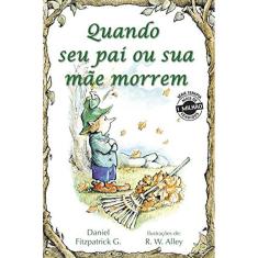 Quando seu pai ou sua mãe morrem