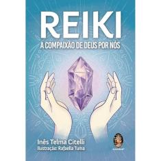Reiki - a Compaixao de Deus por nos