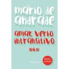 Amar, Verbo Intransitivo - Mário De Andrade