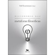 Dicionário Das Metáforas Filosóficas