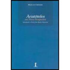 Aristoteles Em Nova Perspectiva - Introducao A Teoria Dos Quatro Discursos