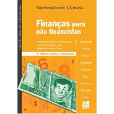 Finança para não financistas: Princípios Básicos de Finanças Para Profissionais em Mercados Competitivos