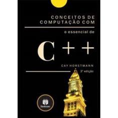 Conceitos De Computacao Com o Essencial De c + +