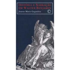 História e Narração em Walter Benjamin
