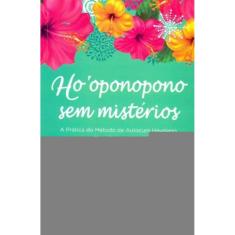 Ho oponopono Sem Mistérios