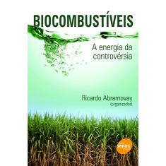 Livro - Biocombustíveis : A energia da controversia