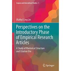 Perspectives on the Introductory Phase of Empirical Research Articles: A Study of Rhetorical Structure and Citation Use: 5
