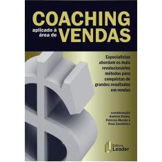Livro Coaching Aplicado À Área De Vendas - Editora Leader