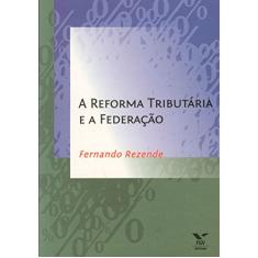 A Reforma tributária e a federação