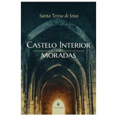 Livro Castelo Interior Ou Moradas - Santa Teresa De Jesus - Ecclesiae