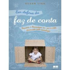 Em Defesa Do Faz De Conta