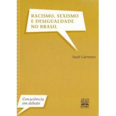 Livro - Racismo, sexismo e desigualdade no Brasil - Selo Negro Edições