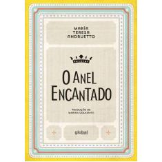 O anel encantado - GLOBAL EDITORA