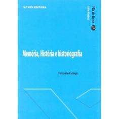 Memória, História e Historiografia