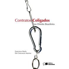 Contratos coligados no direito brasileiro - 1ª edição de 2009
